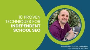 10 Proven Techniques for Independent School SEO