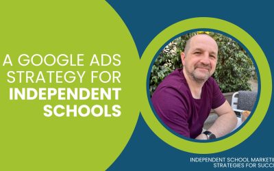 A Google Ads Strategy for Independent Schools